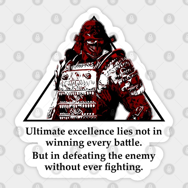 Warriors Quotes XIX: "Ultimate excellence lies not in winning every battle" Sticker by NoMans